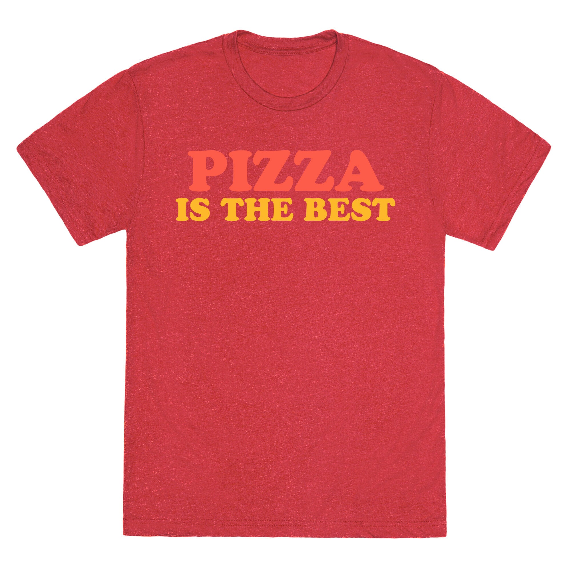 Pizza is the Best Unisex Triblend Tee